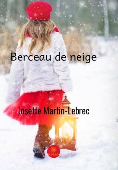 Berceau de neige (eBook, ePUB) - Martin-Lebrec, Josette