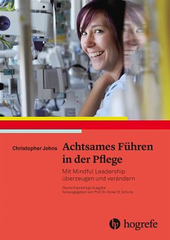 Achtsames Führen in der Pflege (eBook, PDF) - Johns, Christopher