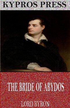 The Bride of Abydos (eBook, ePUB) - Byron, Lord