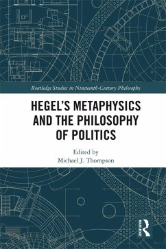 Hegel's Metaphysics and the Philosophy of Politics (eBook, ePUB)