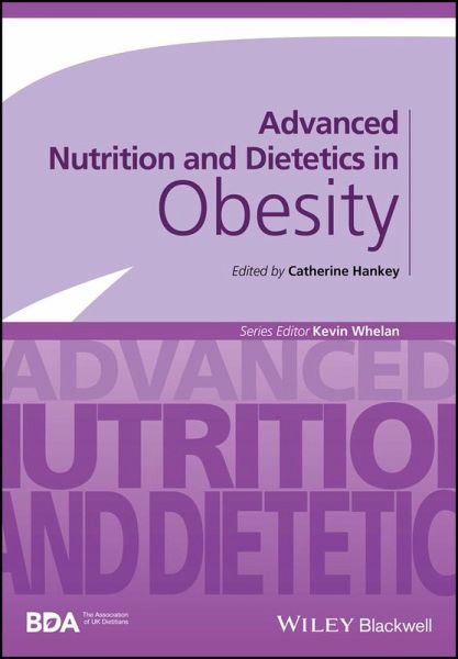 Advanced Nutrition and Dietetics in Obesity (eBook, PDF) Advanced Nutrition and Dietetics in Obesity (eBook, PDF)