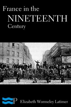 France in the Nineteenth Century (eBook, ePUB) - Wormeley Latimer, Elizabeth