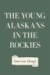 The Young Alaskans in the Rockies... - Bild 1