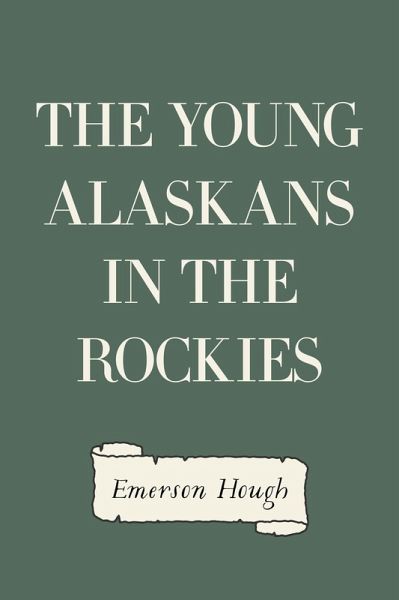 The Young Alaskans in the Rockies (eBook, ePUB)