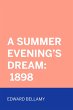 A Summer Evening's Dream: 1898 (eBook,... - Bild 1