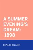A Summer Evening's Dream: 1898 (eBook, ePUB)