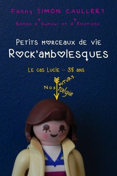 Petits morceaux de vie rock'ambolesques (eBook, ePUB) - Fanny Simon Caullery, Simon Caullery
