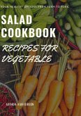 Salad Cookbook Recipes for Vegetable (eBook, ePUB)