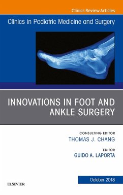 Innovations in Foot and Ankle Surgery, An Issue of Clinics in Podiatric Medicine and Surgery (eBook, ePUB) - Laporta, Guido A