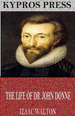 The Life of Dr. John Donne (eBook, ePUB) - Walton, Izaac