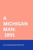 A Michigan Man: 1891 (eBook, ePUB)
