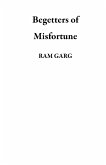 Begetters of Misfortune (eBook, ePUB)