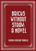Bricks Without Straw: A Novel (eBook, ePUB)