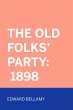 The Old Folks' Party: 1898 (eBook, ePUB) - Bild 1