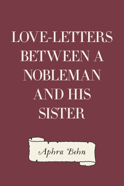 Love-Letters Between a Nobleman and His Sister (eBook, ePUB) - Behn, Aphra