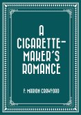 A Cigarette-Maker's Romance (eBook, ePUB)