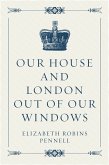 Our House and London out of Our Windows (eBook, ePUB)