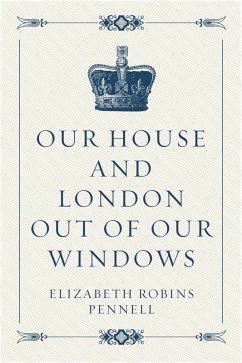 Cover Our House and London out of Our Windows (eBook, ePUB)