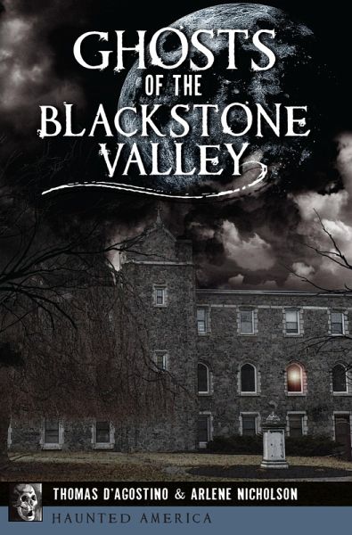 Ghosts of the Blackstone Valley (eBook, ePUB) Ghosts of the Blackstone Valley (eBook, ePUB)