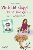 Vielleicht klappt es ja morgen (eBook, ePUB) Vielleicht klappt es ja morgen (eBook, ePUB)