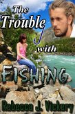The Trouble With Fishing (eBook, ePUB)