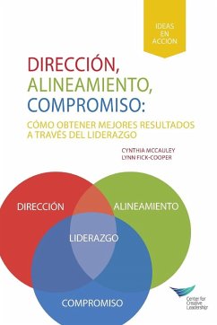 Direction, Alignment, Commitment: Achieving Better Results Through Leadership, First Edition (Spanish for Latin America) (eBook, ePUB) - Mccauley, Cynthia D.; Fick-Cooper, Lynn