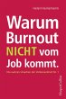 Warum Burnout nicht vom Job kommt... - Bild 1
