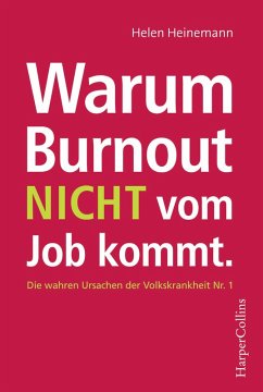 Warum Burnout nicht vom Job kommt (eBook, ePUB) - Heinemann, Helen