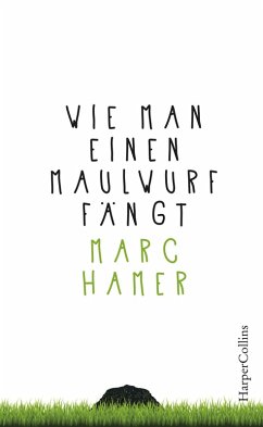 Wie man einen Maulwurf fängt (eBook, ePUB) - Hamer, Marc