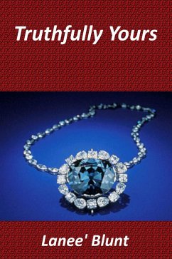 Truthfully Yours (eBook, ePUB) - Blunt, Lanee'