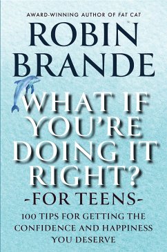 What If You’re Doing It Right? For Teens (eBook, ePUB) - Brande, Robin