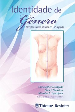 Identidade de Gênero (eBook, ePUB) - Salgado, Christopher J.; Monstrey, Stan J.; Djordjevic, Miroslav; Chim, Harvey W.