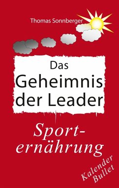 Das Geheimnis der Leader (eBook, ePUB) - Sonnberger, Thomas