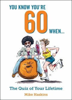 You Know You're 60 When... (eBook, ePUB) - Haskins, Mike