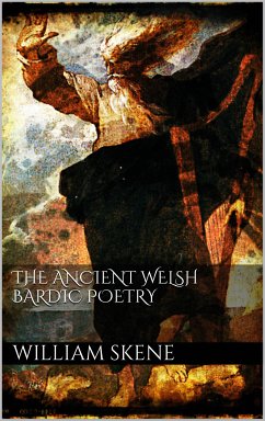 The Ancient Welsh Bardic Poetry (eBook, ePUB)