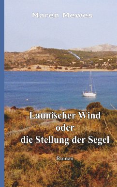 Launischer Wind oder die Stellung der Segel (eBook, ePUB) - Mewes, Maren