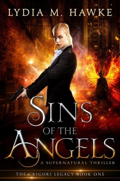 Sins of the Angels (Grigori Legacy, #1) (eBook, ePUB) - Hawke, Lydia M.