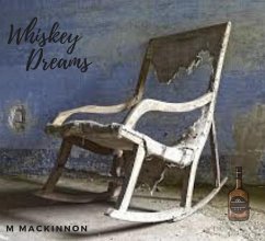 Whiskey Dreams (eBook, ePUB) - Mackinnon, M.