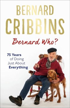 Bernard Who? (eBook, ePUB) - Cribbins, Bernard; Hogg, James