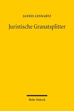 Juristische Granatsplitter (eBook, PDF) - Lennartz, Jannis