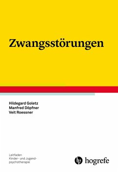 Zwangsstörungen (eBook, ePUB) - Döpfner, Manfred; Goletz, Hildegard; Roessner, Veit