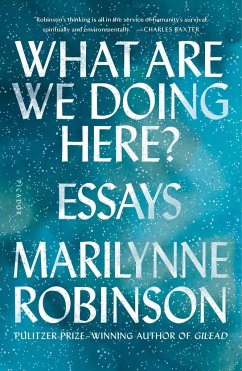 What Are We Doing Here? - Robinson, Marilynne