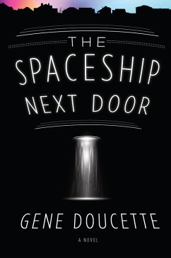 Spaceship Next Door (eBook, ePUB) - Doucette, Gene