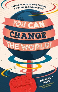 You Can Change the World! - Rooke, Margaret