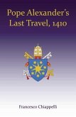 Pope Alexander's Last Travel, 1410 (eBook, ePUB)