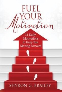 Fuel Your Motivation (eBook, ePUB) - Brailey, Shyron