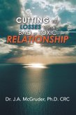 Cutting Your Losses from a Bad or Toxic Relationship (eBook, ePUB)