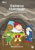 Keitaros Abenteuer - Aufregung um den Elfenrubin, m. Audio-CD