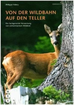 Von der Wildbahn auf den Teller - Volery, Philippe