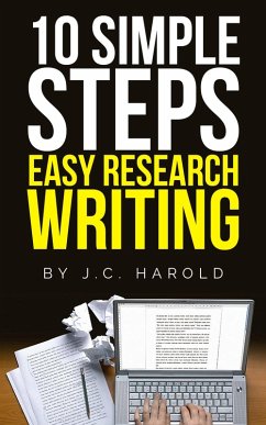 10 Simple Steps: Easy Research Writing (eBook, ePUB) - Harold, J. C.